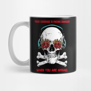 True courage is facing danger Mug